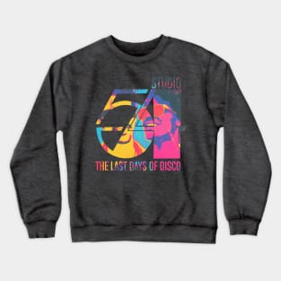 studio 54 last days of disco Crewneck Sweatshirt